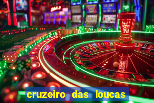 cruzeiro das loucas filme completo dublado